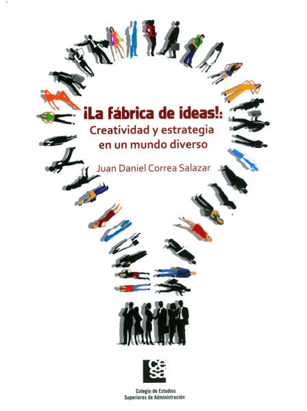 la-fabrica-de-ideas-creatividad-y-estrategia-en-un-mundo-diverso-9789589764855-cesa