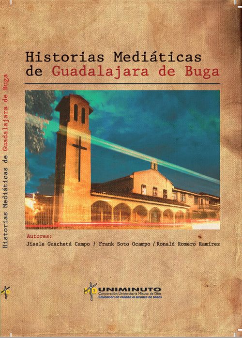 Historias Mediáticas de Guadalajara de Buga
