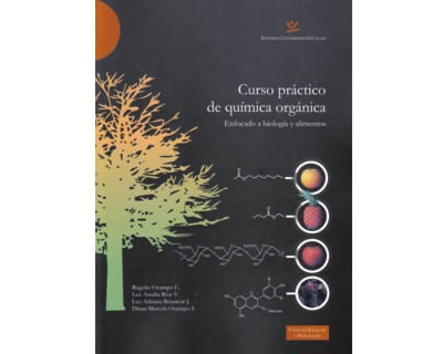 Curso práctico de química orgánica Enfocado a biología y alimentos