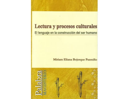 Lectura y procesos culturales El lenguaje en la construcción del ser humano