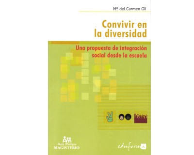 Convivir en la diversidad Una propuesta de integración social desde la escuela