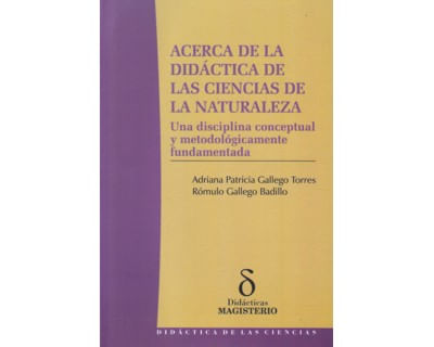 Acerca de la didáctica de las ciencias de la naturaleza Una disciplina conceptual y metodológicamente fundamentada