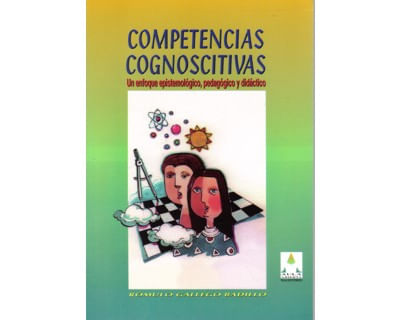 Competencias cognoscitivas Un enfoque epistemológico pedagógico y didáctico