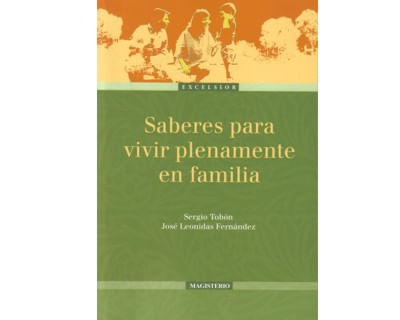 Saberes para vivir plenamente en familia