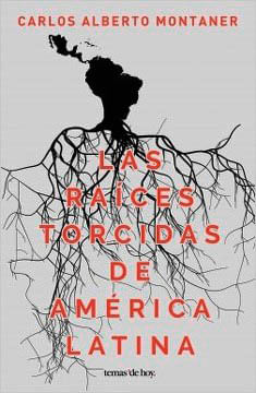 Las Raices Torcidas De América Latina
