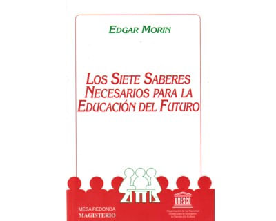 Los siete saberes necesarios para la educación del futuro