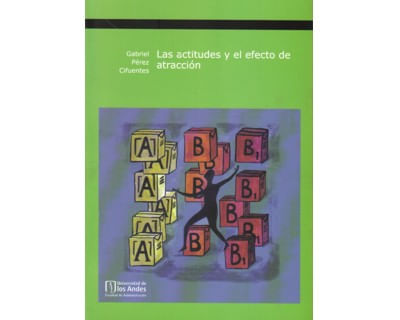 Las actitudes y el efecto de atracción