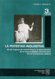 La potestad inquisitiva de los órganos de control fiscal y la determinación de la responsabilidad administrativa de los funcionarios públicos