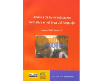 Análisis de la investigación formativa en el área del lenguaje de la especialización en aprendizaje escolar  y sus dificultades