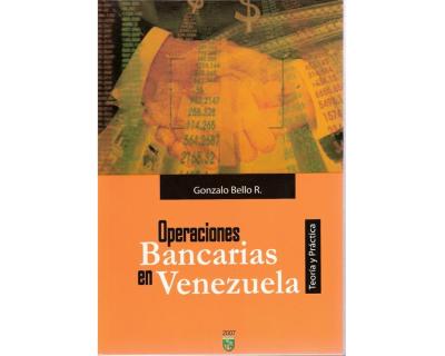 Operaciones bancarias en Venezuela. Teoría y práctica