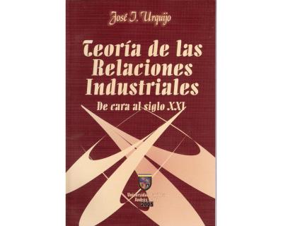 Teoría de las relaciones industriales de cara al siglo XXI