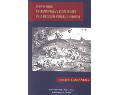 Ensayos sobre antropofagia y buen comer en la filosofía antigua y medieval