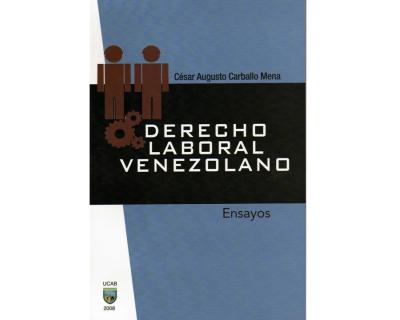 Derecho laboral venezolano. Ensayos