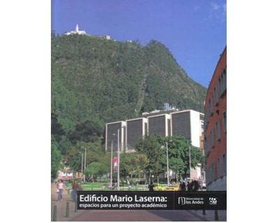 Edificio Mario Laserna Espacios para un proyecto académico