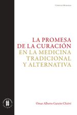 la-promesa-de-la-curacion-en-la-medicina-tradicional-y-alternativa-9789587844092-uros