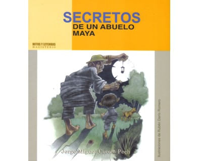 Secretos de un abuelo maya