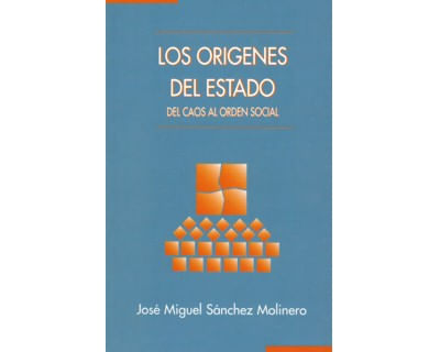 Los orígenes del Estado Del caos al orden social