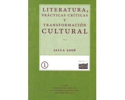 Literatura prácticas críticas y transformación cultural Tomo I
