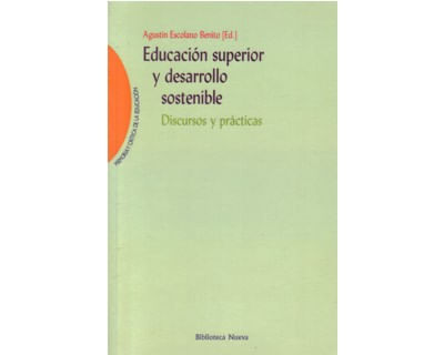 Educación superior y desarrollo sostenible Discursos y prácticas