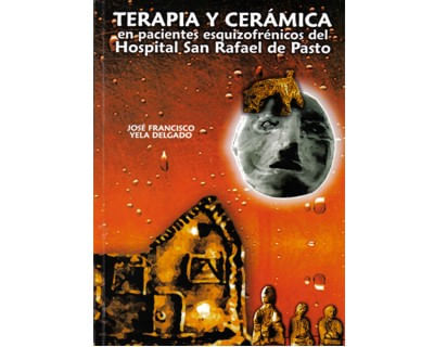 Terapia y cerámica en pacientes esquizofrénicos del Hospital San Rafael de Pasto