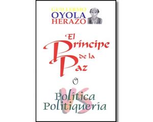 El príncipe de la paz o política versus politiquería
