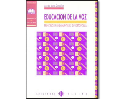 Educación de la voz Principios fundamentales de ortofonía