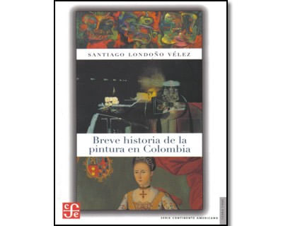 Breve historia de la pintura en Colombia