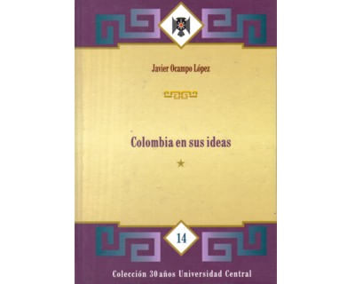 Colombia en sus ideas Tomo I
