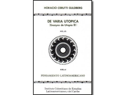 De varia utópica Ensayos de utopía III