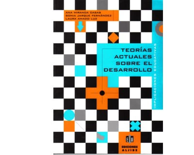 Teorías actuales sobre el desarrollo Implicaciones educativas