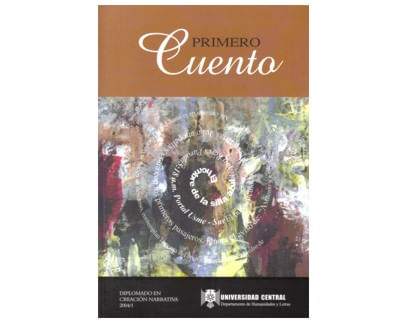 Primero cuento Diplomado en creación narrativa 20041