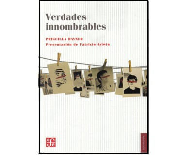 Verdades innombrables El reto de las comisiones de la verdad