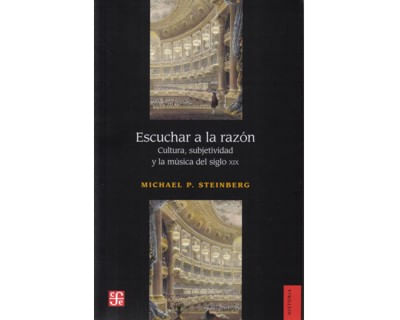 Escuchar a la razón Cultura subjetividad y la música del siglo XIX