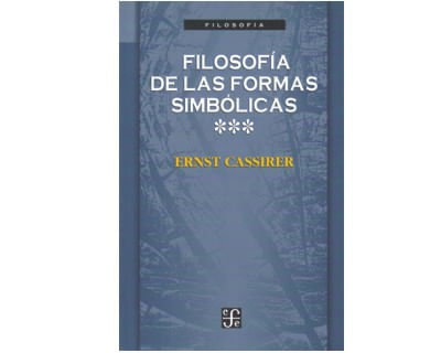 Filosofía de las formas simbólicas III Femenología del reconocimiento