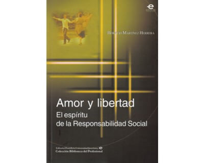 Amor y libertad El espíritu de la Responsabilidad Social