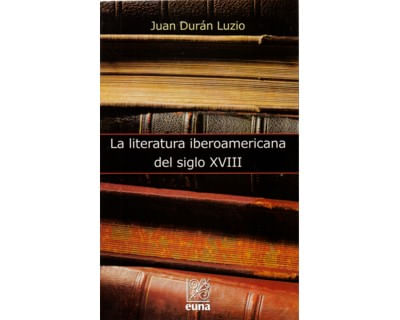 La literatura iberoamericana del siglo XVIII