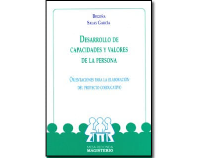 Desarrollo de capacidades y valores de la persona Orientaciones para la elaboración del proyecto coeducativo