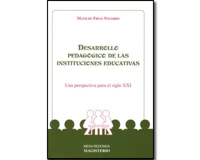 Desarrollo pedagógico de las instituciones educativas Una perspectiva para el siglo XXI