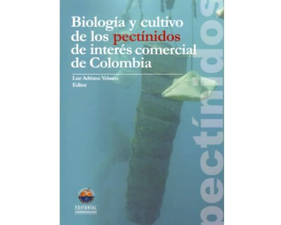 Biología y cultivo de los pectínidos de interés comercial de Colombia
