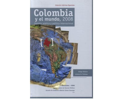 Colombia y el mundo 2008 Opinión pública y política internacional