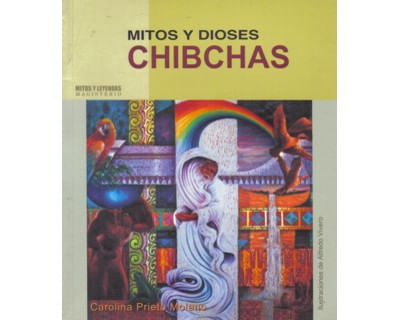 Mitos y dioses chibchas