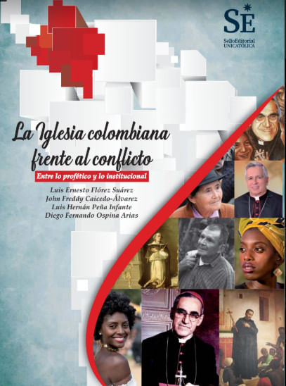 La Iglesia colombiana frente al conflicto: Entre lo profético y lo institucional