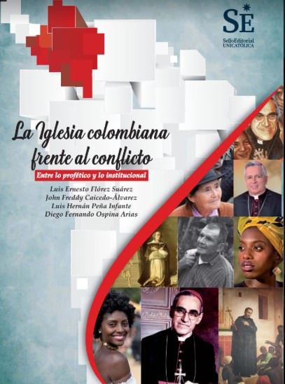 la-iglesia-colombiana-frente-al-conflicto-entre-lo-profetico-y-lo-institucional-9789585234796-uclg