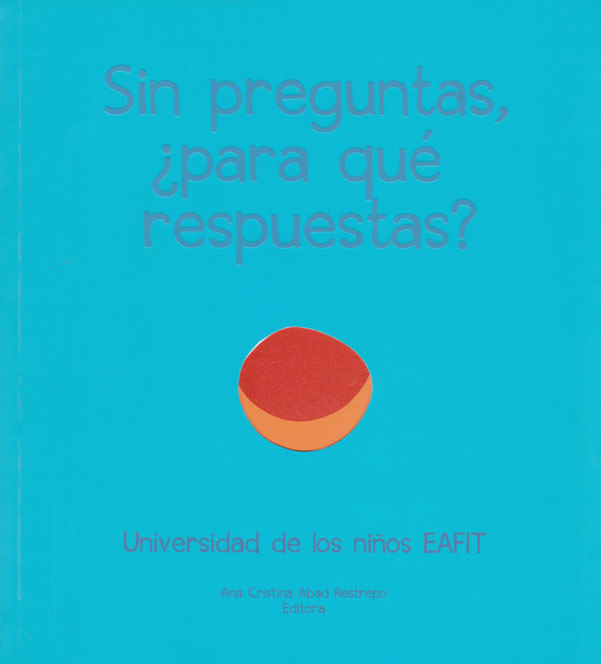 sin-preguntas-para-que-respuestas-9789587202427-ueaf