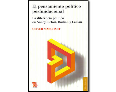 El pensamiento político posfundacional La diferencia política en Nancy Lefort Badiou y Laclau