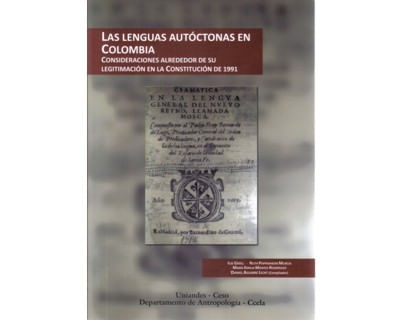 Las lenguas autóctonas en Colombia Consideraciones alrededor de su legitimación en la Constitución de 1991