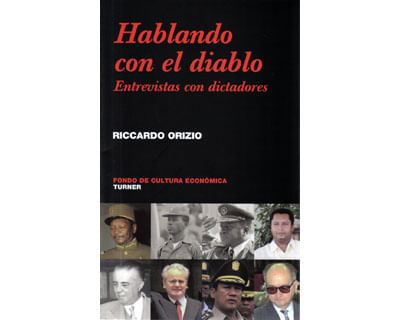 Hablando con el diablo Entrevistas con dictadores