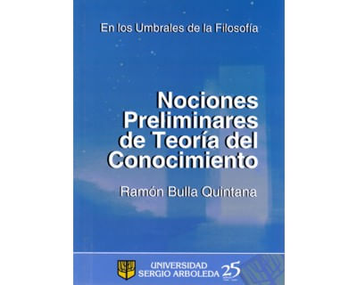 Nociones preliminares de teoría del conocimiento En los umbrales de la filosofía