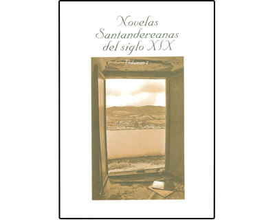 Novelas santandereanas del siglo XIX Volumen 2