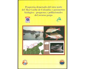 Pesquerías demersales del área norte del Mar Caribe de Colombia y parámetros biológico-pesqueros y poblacionales del recurso pargo